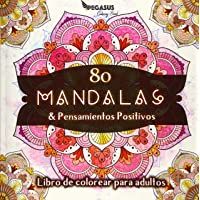 Los mejores  - Libro de colorear para adultos: 80 Mandalas &amp- Pensamientos Positivos
